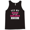 yes dogs are my children. get over it Tank Top