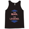 the man   the legend funny Tank Top