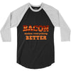 bacon makes everything better 3/4 Sleeve Shirt