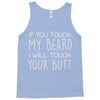 moustache touch my beard Tank Top
