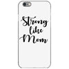 strong like mom iPhone 6/6s Case