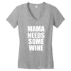 mamma needs some wine Women's V-Neck T-Shirt