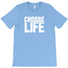 Choose Life T-Shirt
