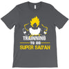 Trainning To Go Super Saiyan T-Shirt