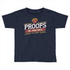 proofs Toddler T-shirt