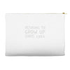 refusing to grow up since 1984 Accessory Pouches