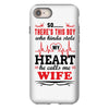 There's This Boy Who Stole My Heart He Calls Me Wife iPhone 8