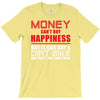 money can't buy happiness but it can buy a dirt bike T-Shirt
