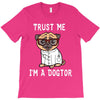 trust me i'm a dogtor T-Shirt