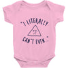 can't even Baby Onesie