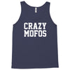 crazy mofos Tank Top