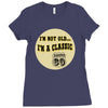 im a classic 60th birthday gifts Ladies Fitted T-Shirt