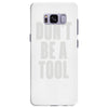 don't be a tool Samsung Galaxy S8 Plus