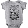 My Papa is Totally My Most Favorite Guy Of All Time Baby Bodysuit