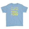 final form Youth Tee