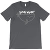 speak whale T-Shirt