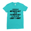 I Screwed Mothers Day So Fathers Day Lousy Tshirt Ladies Fitted T-Shirt