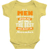 all men are created equal but only the best are born in november Baby Bodysuit