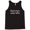 real men wear kilts Tank Top