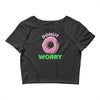 donut worry Crop Top