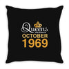 queens are born in october 1969 Throw Pillow
