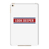Look Deeper iPad Mini 4
