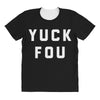 yuck fou All Over Women's T-shirt