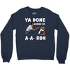 ya done messed up. Crewneck Sweatshirt