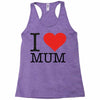 i love mum Racerback Tank