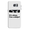 it's okay i'm a ninja Samsung Galaxy S7