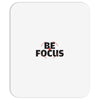 Be Focus Mousepad