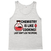 chemistry is like cooking Tank Top