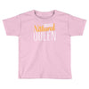educated natural queen1 Toddler T-shirt
