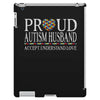 proud autism husband iPad 3 and 4 Case
