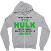 I'm Not Saying I'm The Hulk Zipper Hoodie