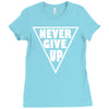 never give up Ladies Fitted T-Shirt