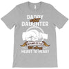 daddy and daughter  always heart to heart T-Shirt
