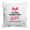 I'm Your Father's Day Gift Mom Says You're Welcome Baby Girl Throw Pillow