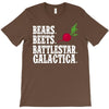 bears beets battlestar galactica T-Shirt