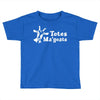 totes magoats Toddler T-shirt