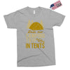 dude that camp trip in tents funny Exclusive T-shirt