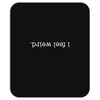 I Feel Weird Mousepad