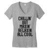Chillin Out Maxin Relaxin All Cool Women's V-Neck T-Shirt