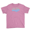 may the mass times acceleration be with you Youth Tee