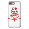 i love daddy iPhone 8 Plus