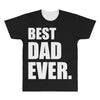 Best Dad Ever All Over Men's T-shirt