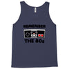 remember the 80s Tank Top
