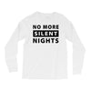 No More Silent Nights Long Sleeve Shirts