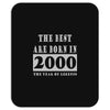 legends are born in 2000 hoodie 6 Mousepad