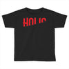 holic Toddler T-shirt